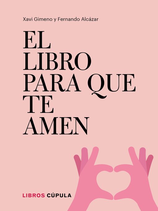 Title details for El libro para que te amen by Xavier Gimeno Ronda - Available